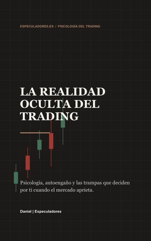Portada de La realidad oculta del trading