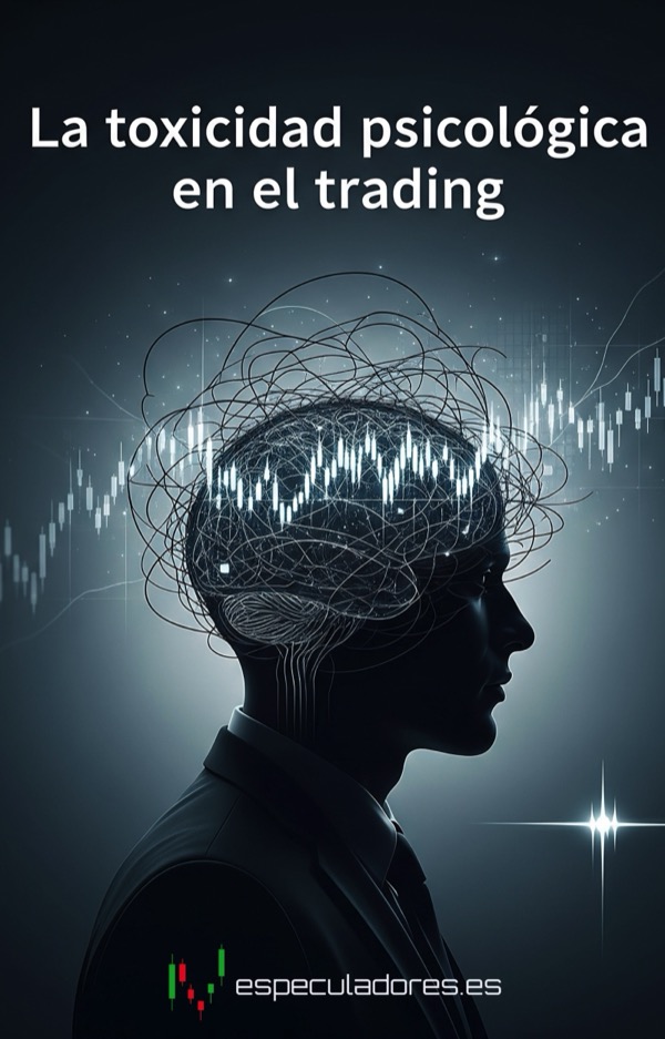 Portada de La toxicidad psicológica en el trading